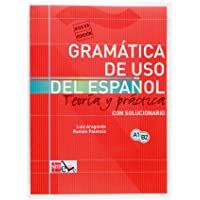 Gramática de uso del español: Teoría y práctica A1-B2: Gramatica de uso de